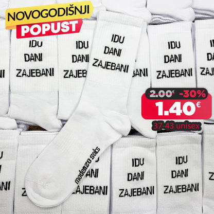 Idu dani zajebani unisex 37-43